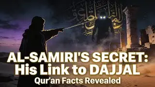 Who Was Al-Samiri? His Shocking Link to Dajjal | Qur'an Facts