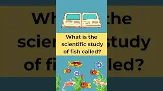 what is the scientific study of fish called? #education #learning #gk #science #facts #funfacts