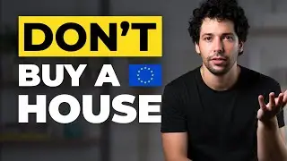 Why Buying a House in Europe Will Make You Poor