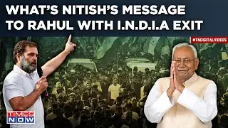 Nitish's Shocker For I.N.D.I.A Day Before Bihar Leg Of Congress' Yatra A Message To Rahul Gandhi?