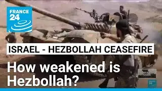 What&rsquo;s left of Hezbollah&rsquo;s military strength after ceasefire? &bull; FRANCE 24 English
