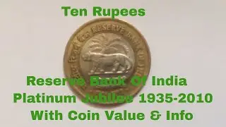 Ten Rupees Coin Reserve Bank Of India Platinum Jubilee 1935 - 2010 || With Coin Value & Info