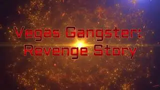 Vegas Gangster Revenge Story Episode 11