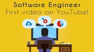 First Video on YouTube - Software Engineer