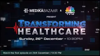 Presenting India&rsquo;s First-Ever Series Focused on Healthcare Sector Transforming Healthcare