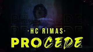 HC Rimas - Procede (Official Lyric Video)