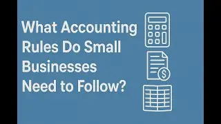 What Accounting Standards Does A Small Business Follow - Tax Rules for Businesses - GAAP - IRS
