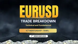 EURUSD 1st WEEK MAR 2025 TRADE BREAKDOWN HTF - LTF ALIGNMENT ICT CONCEPT - TAMIL