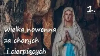 1/9 Wielka nowenna za chorych i cierpiących - 2 luty