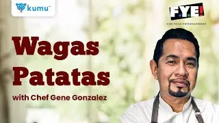 Wagas na Patatas with Chef Gene Gonzalez