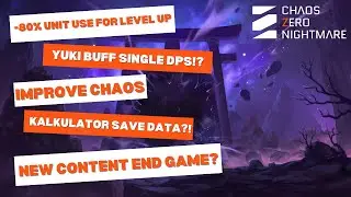 NEW KONTEN END GAME?! YUKI BUFF?! BAHAS DETAIL DEV NOTE!! - Chaos Zero Nightmare