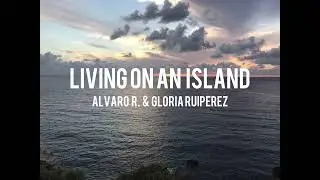 &Aacute;lvaro R., Gloria Ruip&eacute;rez - Living on an island (Lyric video)