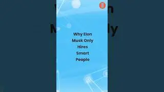 Why Elon Musk Only Hire Smart People #elonmusk #elonmusksuccess #tesla #howtohire #retirerich #elon