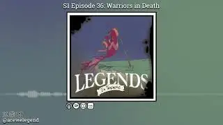 S1 Episode 36: Warriors in Death