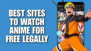 Best Sites To Watch Anime For Free Legally [List]