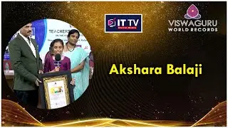 Viswaguru World Records | Viswaguru Teachers Awards 2023 | Akshara Balaji | ITTV Lifestyle