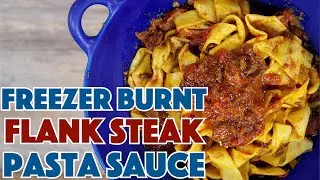 🥫 Freezer Burnt Flank Steak Pasta - Glen & Friends Cooking