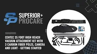 CENTEC 35 FOOT HIGH REACH KIT WITH 3 CARBON FIBER POLES, CAMERA AND LIGHT - GETTING STARTED