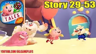 Candy Crush Tales level 53 Story Walkthrough Gameplay #7