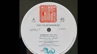 The Fountainhead ‎- Someone Like You (A)