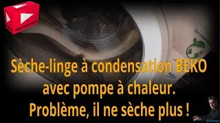 Sèche linge à condensation BEKO avec pompe à chaleur.  Problème, il ne sèche plus !