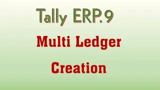 how to create Multi Ledger in Tally ERP 9 / Tamil / Easy way to learn tally