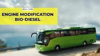 Engine Modification  - Biodiesel | Skill-Lync