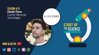 Start Up The Science S4E1 - Claudio Flores - Mimotype