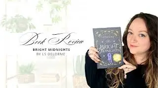 Book Review - Bright Midnights by LS Delorme