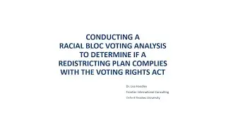 Racial Bloc Voting Analysis Determine If A Redistricting Plan Complies With Voting Rights Act