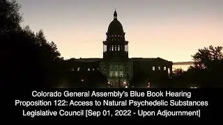 Blue Book Hearing for Proposition 122: Access to Natural Psychedelic Substances