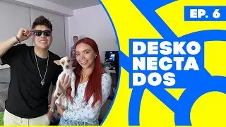 DESKONECTADOS - CAP&Iacute;TULO 6