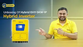 Unboxing Eastman Hybrid Inverter EHY-5KW-1P | OptiGrid Series | Best 5KW Hybrid Solar Inverter 2025
