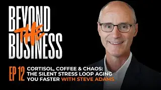 EP 12: Cortisol, Coffee & Chaos: The Silent Stress Loop Aging You Faster
