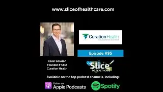 Episode #95 - Kevin Coloton, Founder & CEO at Curation Health