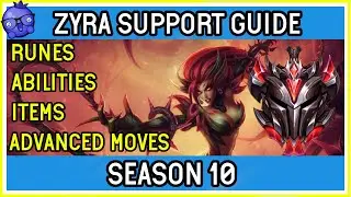 SEASON 10 - Grandmaster Support Zyra Guide  - League of Legends How to Play Zyra