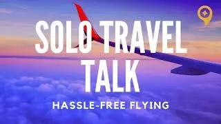 We Used to Dress Up to Fly | Hassle-Free Flying