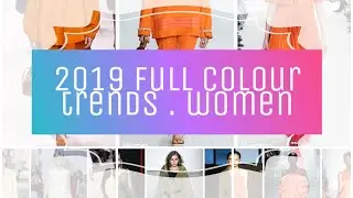 2019 full colour trends