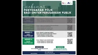 Series Webinar Penyegaran POJK Bagi Emiten Perusahaan Publik, 14 November 2024