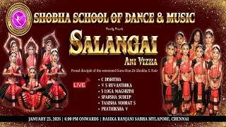 SALANGAI ANI VIZHA | Shobha School Of Dance & Music | on  25th January 2026 | Live 5.30.p.m onwards