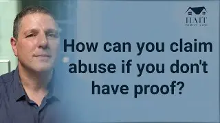How can you claim abuse if you don't have proof?