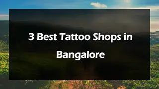 3 Best Tattoo shops in Bengaluru, Karnataka 2025 | Tattoo parlors