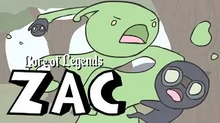 Lore of Legends: Zac the Secret Weapon (OLD)