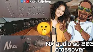 NX audio crossover sc 203#dj #djlife #djsong #videodjremix #videodj #video @DJMeerutKing