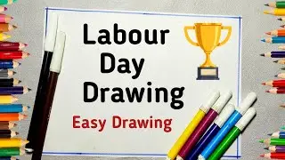World Labour Day Drawing || World Labour Day Poster Drawing || International Labour Day Drawing