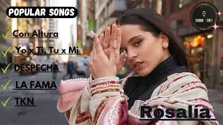 ROSALÍA  ( Popular Songs ) | SOUND TOWN