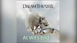 Dream Theater At Wit&rsquo;s End  ( No fade out End )