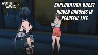 Wuthering Waves - Exploration Quest: Hidden Dangers in Peaceful Life