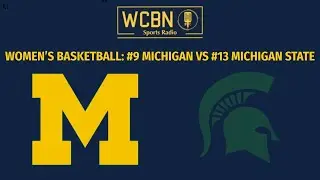 Women's Basketball: No. 9 Michigan vs No. 13 Michigan State