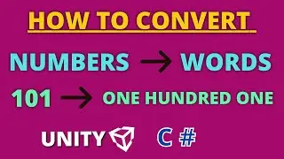 How To Convert Numbers To Words - Unity 3D - C# - Beginner